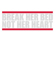 break her bed Zitat 