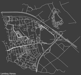 Detailed negative navigation white lines urban street roads map of the LAMBOY MUNICIPALITY of the German town of HANAU, Germany on dark gray background