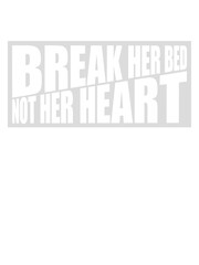 break her bed Zitat 
