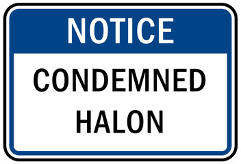 Fire emergency sign Condemned halon