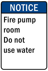 Fire emergency sign fire pump room do not use water
