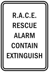 Fire emergency sign  rescue alarm contain extinguish RACE