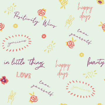 Pastel summer, cute, conversational seamless pattern print with doodle flowers, floral, thought bubble, positive quotes and slogans for fabric, textile, tshirt, packaging, wrapping, girls, women, kids