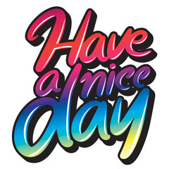 Free handwritten characters, text "Have a Nice Day" Vector Illustrator