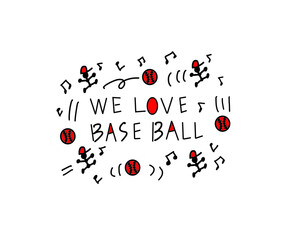 we love base ball 私たちは野球が大好きです