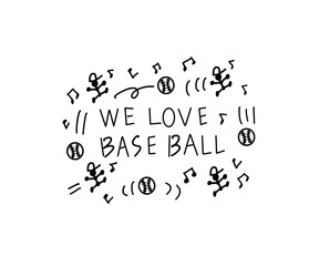 we love base ball 私たちは野球が大好きです