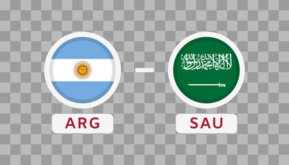 Fototapeta na wymiar Argentina vs Saudi Arabia Match Design Element. Flags Icons isolated on transparent background. Football Championship Competition Infographics. Announcement, Game Score, Scoreboard Template. Vector