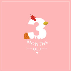 Print. Cute card "I'm 3 months old". Pink postcard for a photo of a child. First year of life. birthday