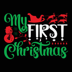 My First Christmas T-shirt, Merry Christmas shirt, Christmas SVG, Christmas Clipart, Christmas Vector, Christmas Sign, Christmas Cut File, Christmas SVG Shirt Print Template