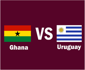 Ghana And Uruguay Flag Emblem With Names Symbol Design Latin America And Africa football Final Vector Latin American And African Countries Football Teams Illustration