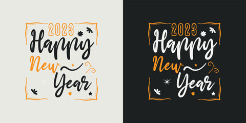Happy new year t-shirt design vector design 2023. Typography, Unique, Greeting stylish t-shirt Vector design template.