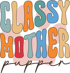 classy mother pupper SVG Retro T-shirt Design.
