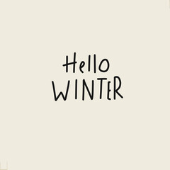 Hello winter. The inscription on a gray background.