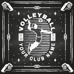 Volleyball club badge design on chalkboard. Vector illustration. For college league sport club emblem, sign, logo. Vintage monochrome label, sticker, patch with volleyball ball, player and net