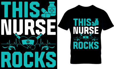 this nurse rocks. Nurse t-shirt design, Vector graphic, typographic poster, vintage, label, badge, logo, icon, or t-shirt.