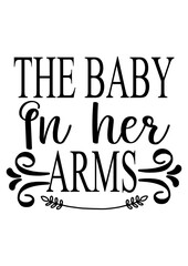 the baby in her arms