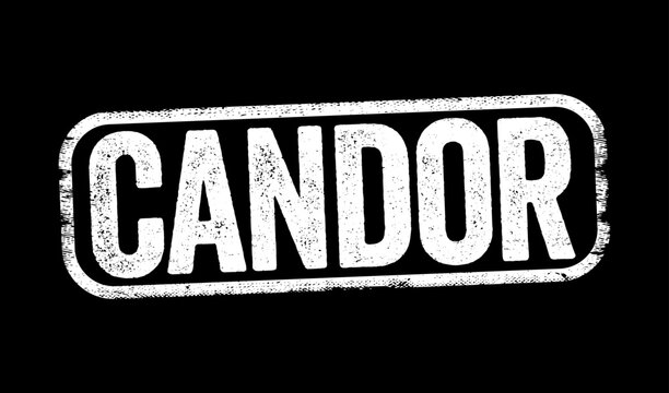 Candor - the quality of being open and honest, frankness, text stamp concept background