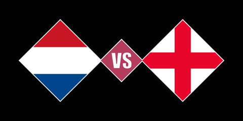 Netherlands vs England flag concept. Vector illustration.
