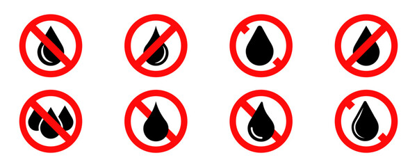 Set of no water vector signs. No droplet. Red prohibited sign. Vector 10 Eps.