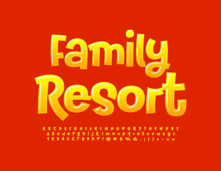 Vector bright sign Family Resort. Glossy handwritten Font. Set of creative Alphabet Letters and Numbers