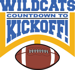 Football Countdown to Kickoff - Wildcats is a team design template that includes text, a graphic goal post and a football. Great for Wildcats t-shirts, mugs, advertising and promotions for teams.