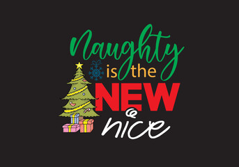 Naughty is the new nice t-shirt