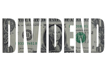 DIVIDEND Concept Word 1 US Dollar Banknote Money Texture on White Background