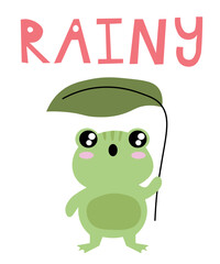 Cute cartoon illustration of a frog. Text Rainy. Cute vector illustration frog doodle style. frog with a motivational inscription. Simple flat vector cartoon illustration EPS