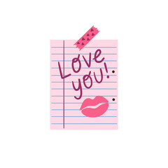 Paper sheet with words love you, lips print and piece of scotch. Love note. Vector clipart for greeting cards, wedding invitations, party, birthday cards.