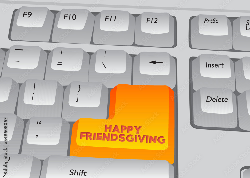 Poster computer keyboard with happy friendsgiving text. close-up of an electronic computer device part, key