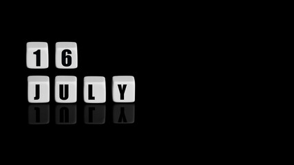 July 16th. Day 16 of month, Calendar date. White cubes with text on black background with reflection. Summer month, day of year concept