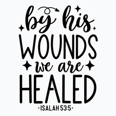 By his wounds we are he alee