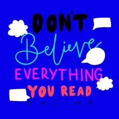 Fototapeta premium Don't believe everything you read online