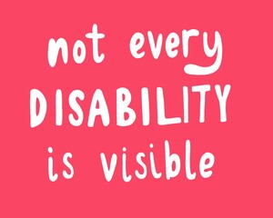 Not every disability is visible typography