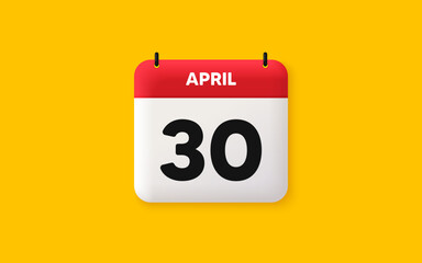 Calendar date 3d icon. 30th day of the month icon. Event schedule date. Meeting appointment time. Agenda plan, April month schedule 3d calendar and Time planner. 30th day day reminder. Vector