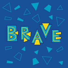Lettering Brave in blue and yellow colors to support Ukraine