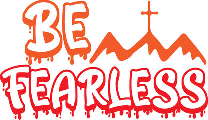 Be fearless/Christian svg design/ Jesus designs/bible designs/svg cut files/print file