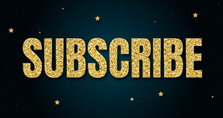 Subscribe in shiny golden color, stars design element and on dark background.