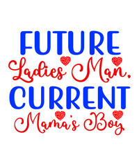 Fototapeta na wymiar Future Ladies Man, Current Mama’s Boy SVG