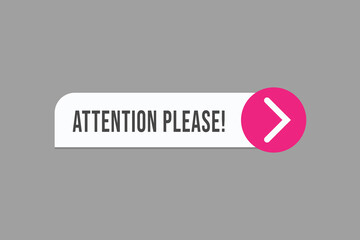 attention please button vectors. sign  label speech bubble attention please,
