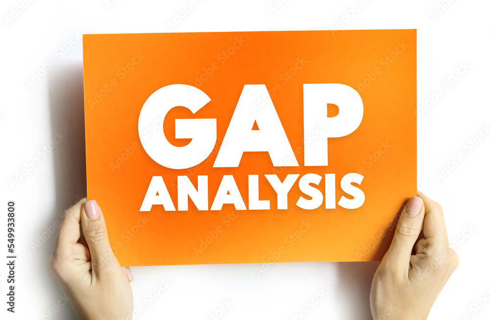Poster gap analysis - involves the comparison of actual performance with potential or desired performance, 