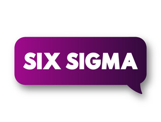 Six Sigma (6σ) - set of techniques and tools for process improvement, text concept message bubble