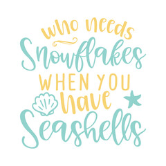 Who needs snowflakes when you have seashells