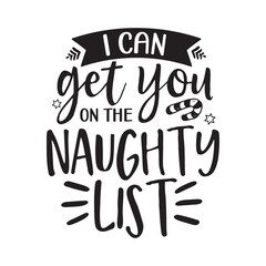 I can get you on the naughty list