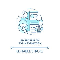 Biased search for information turquoise concept icon. Type of cognitive prejudice abstract idea thin line illustration. Isolated outline drawing. Editable stroke. Arial, Myriad Pro-Bold fonts used