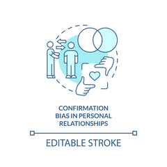 Confirmation bias in relationships turquoise concept icon. Common cognitive prejudice abstract idea thin line illustration. Isolated outline drawing. Editable stroke. Arial, Myriad Pro-Bold fonts used