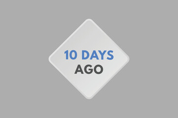 10 days ago text web button. ten day ago banner label

