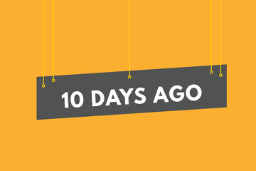 10 days ago text web button. ten day ago banner label
