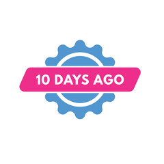 10 days ago text web button. ten day ago banner label
