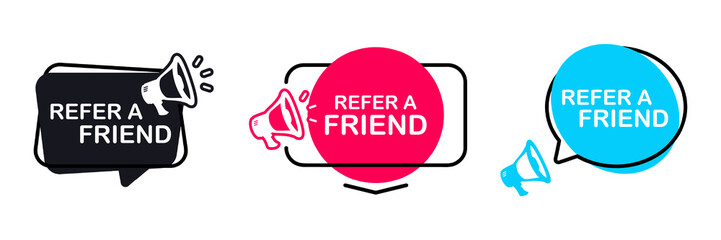 Refer a friend. Megaphone with referral program speech bubble banner. Label for business, marketing and advertising concept. Refer a friend, template with megaphone for flyer design